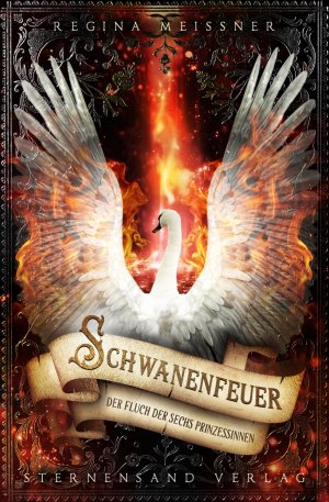 ISBN 9783906829456: Der Fluch der sechs Prinzessinnen (Band 1): Schwanenfeuer