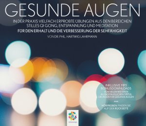 ISBN 9783906837109: GESUNDE AUGEN - Meditative Heilentspannung für Erhalt und Verbesserung der Sehfähigkeit * Inklusive CD als MP3-Download