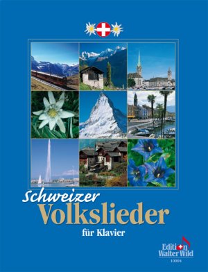 neues Buch – Nelly Leuzinger – Schweizer Volkslieder  für Klavier