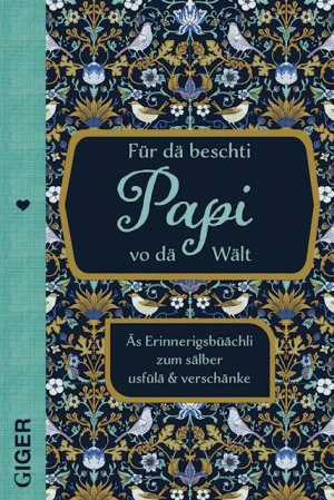 ISBN 9783906872988: Für dä beschti Papi vo dä Wält – Äs Erinnerigsbüächli zum sälber usfülä & verschänke