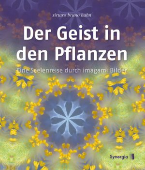 ISBN 9783906873114: Der Geist in den Pflanzen – Eine Seelenreise durch imagami Bilder