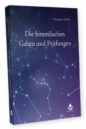 ISBN 9783906873381: Die himmlischen Gaben und Prüfungen - Der Schlüssel zu den Tierkreiszeichen