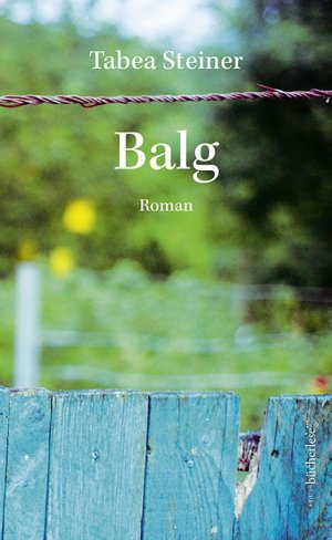 neues Buch – Tabea Steiner – Balg