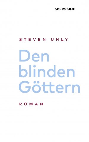 gebrauchtes Buch – Steven Uhly – Den blinden Göttern