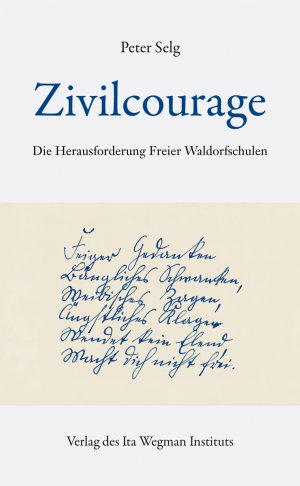 ISBN 9783906947549: Zivilcourage – Die Herausforderung Freier Waldorfschulen