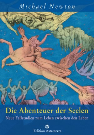 ISBN 9783907029718: Die Abenteuer der Seelen - Neue Fallstudien zum Leben zwischen den Leben