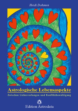 gebrauchtes Buch – Astrologische Lebensaspekte: Zwischen Liebesverlangen und Konfliktbewältigung Dohmen – Astrologische Lebensaspekte: Zwischen Liebesverlangen und Konfliktbewältigung Dohmen, Heidi