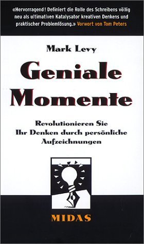 ISBN 9783907100752: Geniale Momente – Revolutionieren Sie Ihr Denken durch persönliche Aufzeichnungen