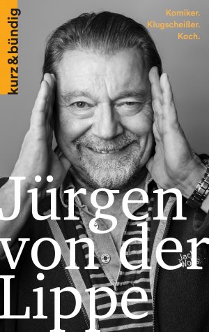 neues Buch – Oliver Domzalski – Jürgen von der Lippe | Komiker. Klugscheisser. Koch. | Oliver Domzalski | Taschenbuch | Kurzportraits kurz & bündig | 160 S. | Deutsch | 2018 | kurz & bündig | EAN 9783907126042