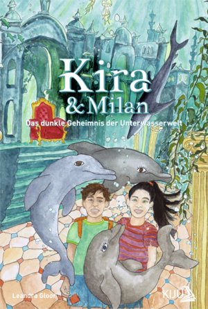 ISBN 9783907189009: Kira & Milan – Das dunkle Geheimnis der Unterwasserwelt