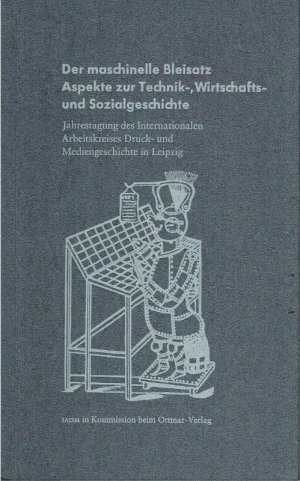 ISBN 9783907191194: Der maschinelle Bleisatz - Aspekte zur Technik-, Wirtschafts- und Sozialgeschichte