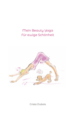 ISBN 9783907442104: Mein Beauty Yoga - für ewige Schönheit