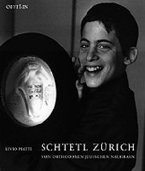 ISBN 9783907496145: Schtetl Zürich - Shtetl Zurich – Von orthodoxen jüdischen Nachbarn - Orthodox Jewish Neighbors