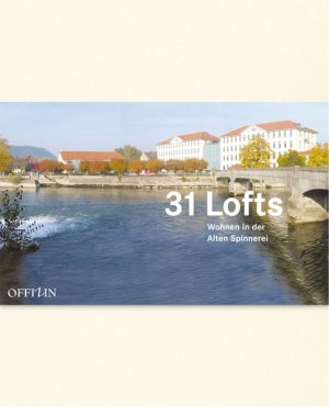 ISBN 9783907496282: 31 Lofts – Wohnen in der alten Spinnerei