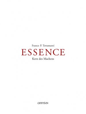 ISBN 9783907496398: Essence - Kern des Machens