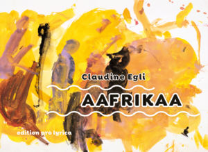 ISBN 9783907551875: AAFRIKAA - Lyrische Prosa