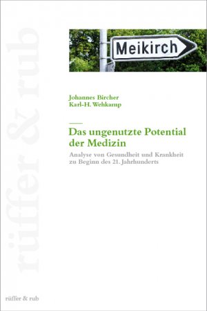 ISBN 9783907625316: Das ungenutzte Potential der Medizin. - Analyse von Gesundheit und Krankheit zu Beginn des 21. Jahrhunderts