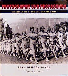 gebrauchtes Buch – Leah Bendavid-Val – Photographie und Propaganda. Die 30er Jahre in den USA und der UdSSR.