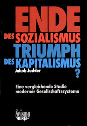 ISBN 9783908239109: Ende des Sozialismus - Triumph des Kapitalismus?: eine vergleichende Studie moderner Gesellschaftssysteme