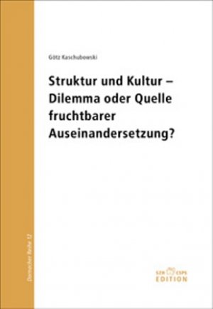 ISBN 9783908262770: Struktur und Kultur - Dilemma oder Quelle fruchtbarer Auseinandersetzung ?