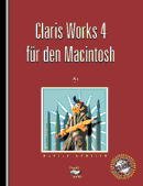 ISBN 9783908488163: Claris Works 4 für den Macintosh ZUSTAND SEHR GUT