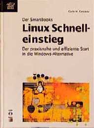 ISBN 9783908489924: Der Smart Books. Linux Schnelleinstieg. Der praxisnahe und effiziente Start in die Windows-Alternative.