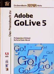 ISBN 9783908490265: Das Praxisbuch zu Adobe GoLive 5