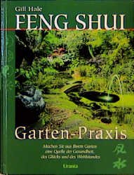 ISBN 9783908645849: Feng Shui Garten-Praxis