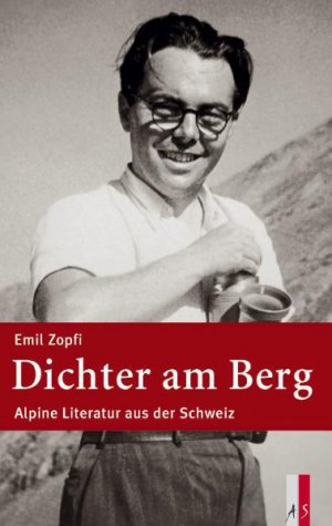 ISBN 9783909111671: Dichter am Berg – Alpine Literatur aus der Schweiz