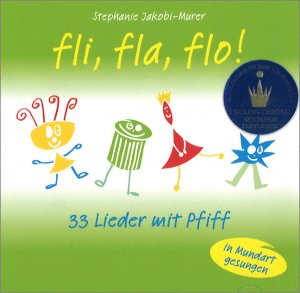 neues Hörbuch – Stephanie Jakobi-Murer – Fli fla flo  33 Lieder mit Pfiff