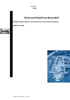 ISBN 9783910008465: Kirche und Friedhof von Breunsdorf - Beiträge zu Sakralarchitektur und Totenbrauchtum in einer ländlichen Siedlung südlich von Leipzig. Band 2