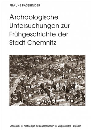 ISBN 9783910008588: Archäologische Untersuchungen zur Frühgeschichte der Stadt Chemnitz – Die Grabungen 1994-1995