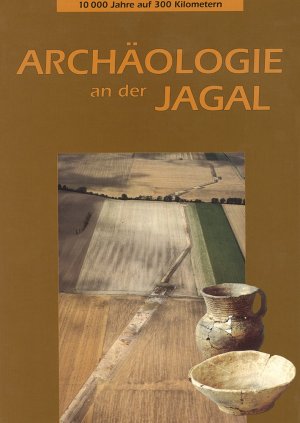 ISBN 9783910010482: Archäologie an der Jagal. 10 000 Jahre auf 300 Kilometern