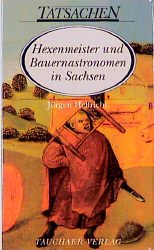 ISBN 9783910074972: Hexenmeister und Bauernastronomen in Sachsen