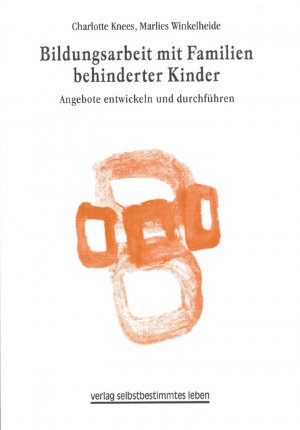 ISBN 9783910095663: Bildungsarbeit mit Familien behinderter Kinder - Angebote entwickeln und durchführen