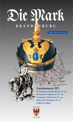 ISBN 9783910134638: Garnisonen III - Perleberger Feldartillerie Nr. 39 · Prenzlauer Infanterie Nr. 64 · Cottbuser Infanterie Nr. 52 · Schwedter Dragoner Nr. 2 · Lübbener Jäger