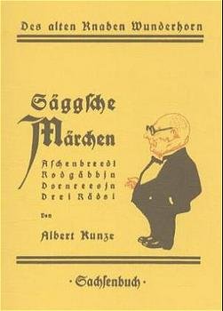 ISBN 9783910148154: Säggsche Märchen. Aschenbreedl. Rodgäbbsn. Dornreesjn. Drei Rädsl. (Des alten Knaben Wunderhorn).