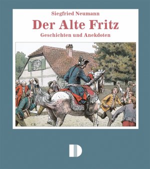 ISBN 9783910150621: Der Alte Fritz - Geschichten und Anekdoten aus dem Volksmund