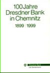 ISBN 9783910186262: 100 Jahre Dresdner Bank in Chemnitz 1899-1999