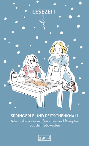 ISBN 9783910228337: Springerle und Peitschenknall - Adventskalender mit Bräuchen und Rezepten aus dem Südwesten