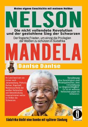 ISBN 9783910273580: Nelson Mandela - die nicht vollendete Revolution und der gestohlene Sieg der Schwarzen