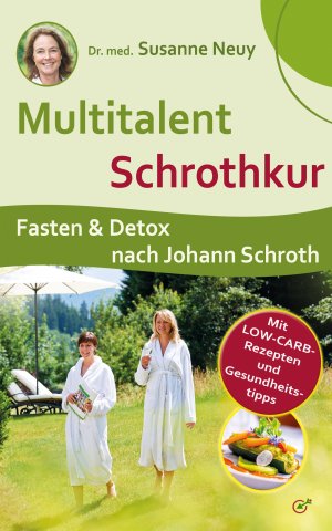 gebrauchtes Buch – Susanne Neuy – Multitalent Schrothkur - Fasten und Detox nach Johann Schroth. Mit Low-Carb-Rezepten und Gesundheitstipps