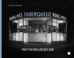 gebrauchtes Buch – Claudia Gorille – Silberquelle - Party im Pavillon seit 1949