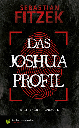 ISBN 9783910531277: Das Joshua Profil | In Einfacher Sprache | Sebastian Fitzek | Taschenbuch | 144 S. | Deutsch | 2024 | Spaß am Lesen GmbH | EAN 9783910531277