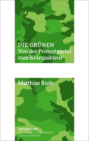 ISBN 9783910568006: Die Grünen – Von der Protestpartei zum Kriegsakteur