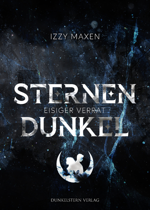 ISBN 9783910615038: Sternendunkel : Eisiger Verrat