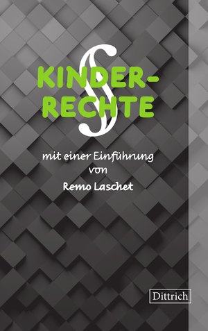 ISBN 9783910732391: KINDERRECHTE - mit einer Einführung von Remo Laschet