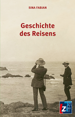 gebrauchtes Buch – Sina Fabian – Geschichte des Reisens