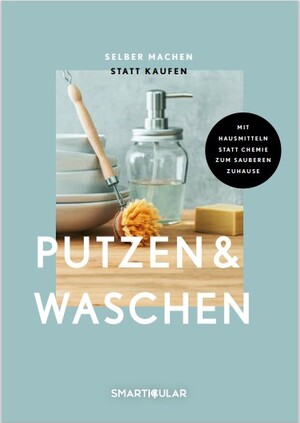 ISBN 9783910801004: Selber machen statt kaufen - Putzen & Waschen