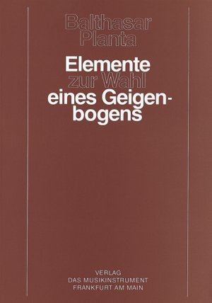 ISBN 9783920112053: Elemente zur Wahl eines Geigenbogens – Eine Studie über bautechnische Grundlagen und Mensuren